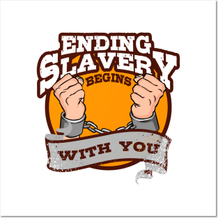 'Ending Slavery Begins With You' Human Trafficking Shirt Posters and Art